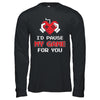 I'd Pause My Game For You Valentines Day Gift T-Shirt & Hoodie | Teecentury.com