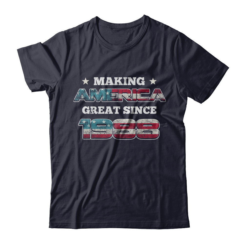 Making America Great Since 1988 34th Birthday T-Shirt & Hoodie | Teecentury.com
