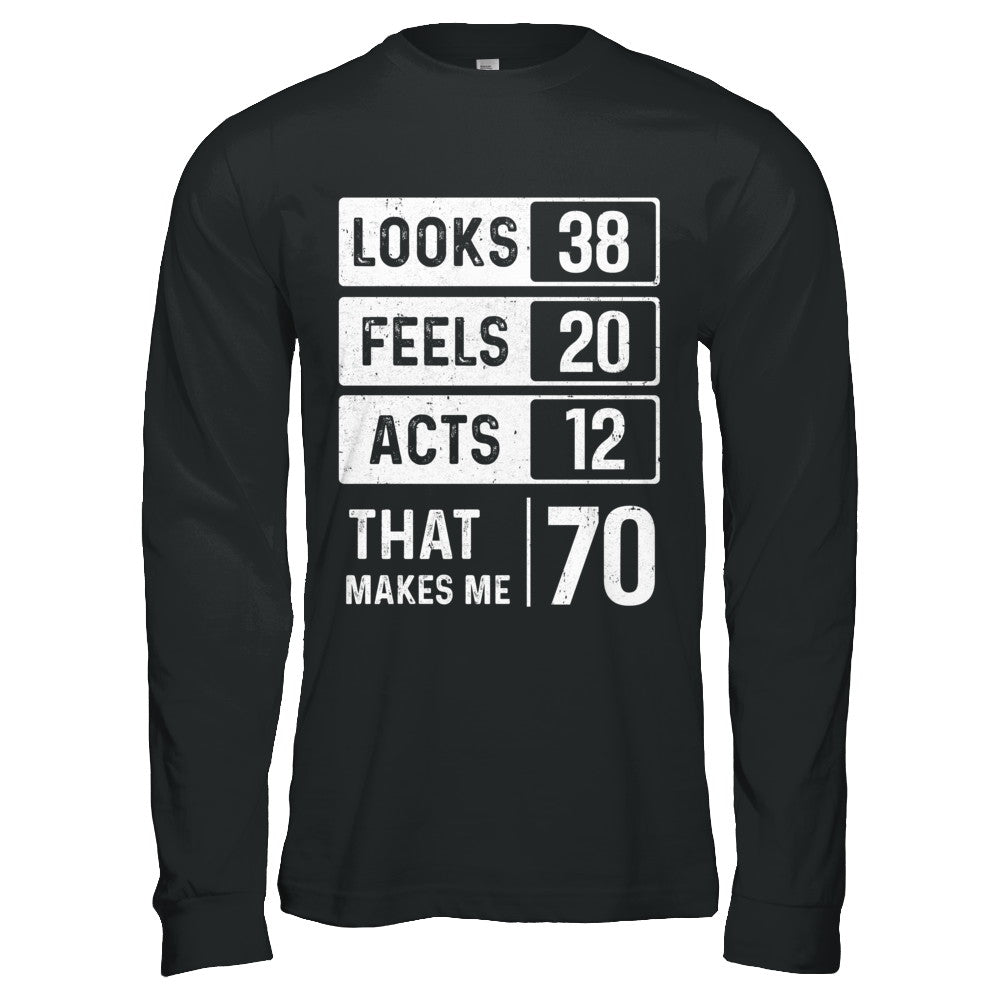 1952 70th Years Old Birthday Looks Feels Acts Make Me 70th T-Shirt & Hoodie | Teecentury.com