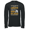 Labrador I'm Telling You I'm Not A Labrador My Mom Said T-Shirt & Tank Top | Teecentury.com