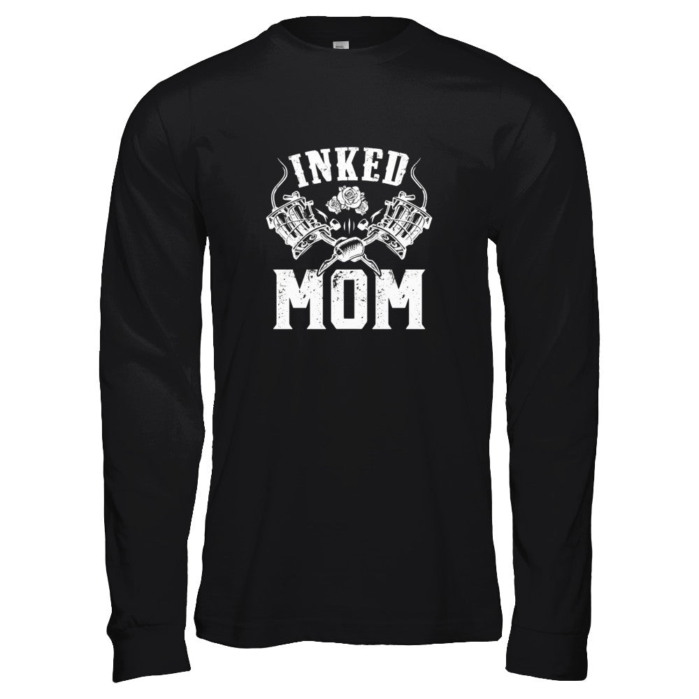 Inked Mom Rose Tattooed Tattoos Mothers Day T-Shirt & Tank Top | Teecentury.com