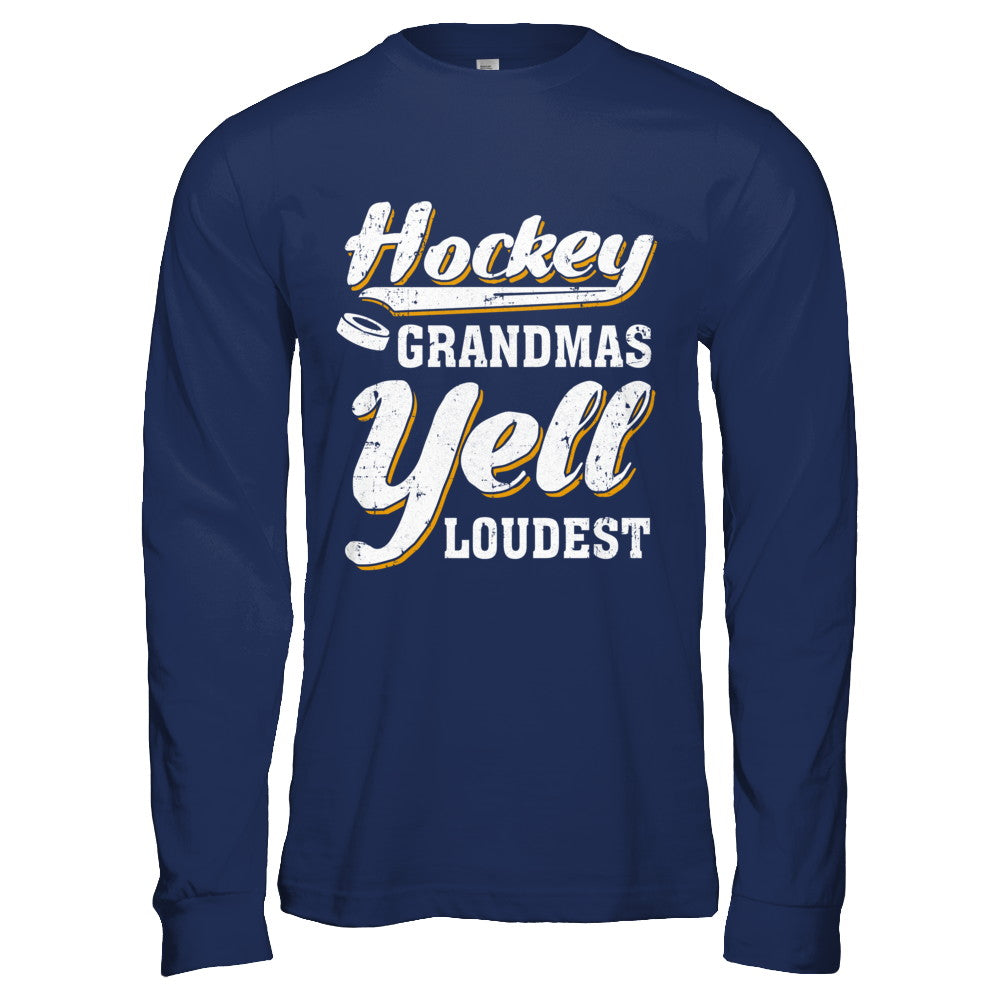 Hockey Grandmas Yell Loudest T-Shirt & Hoodie | Teecentury.com