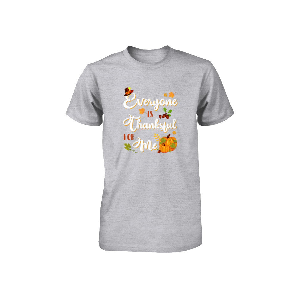 Everyone Is Thankful For Me Thanksgiving Day Youth Youth Shirt | Teecentury.com