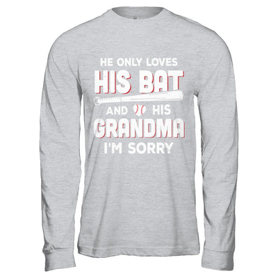 He Only Loves His Bat And His Grandma Baseball T-Shirt & Hoodie | Teecentury.com