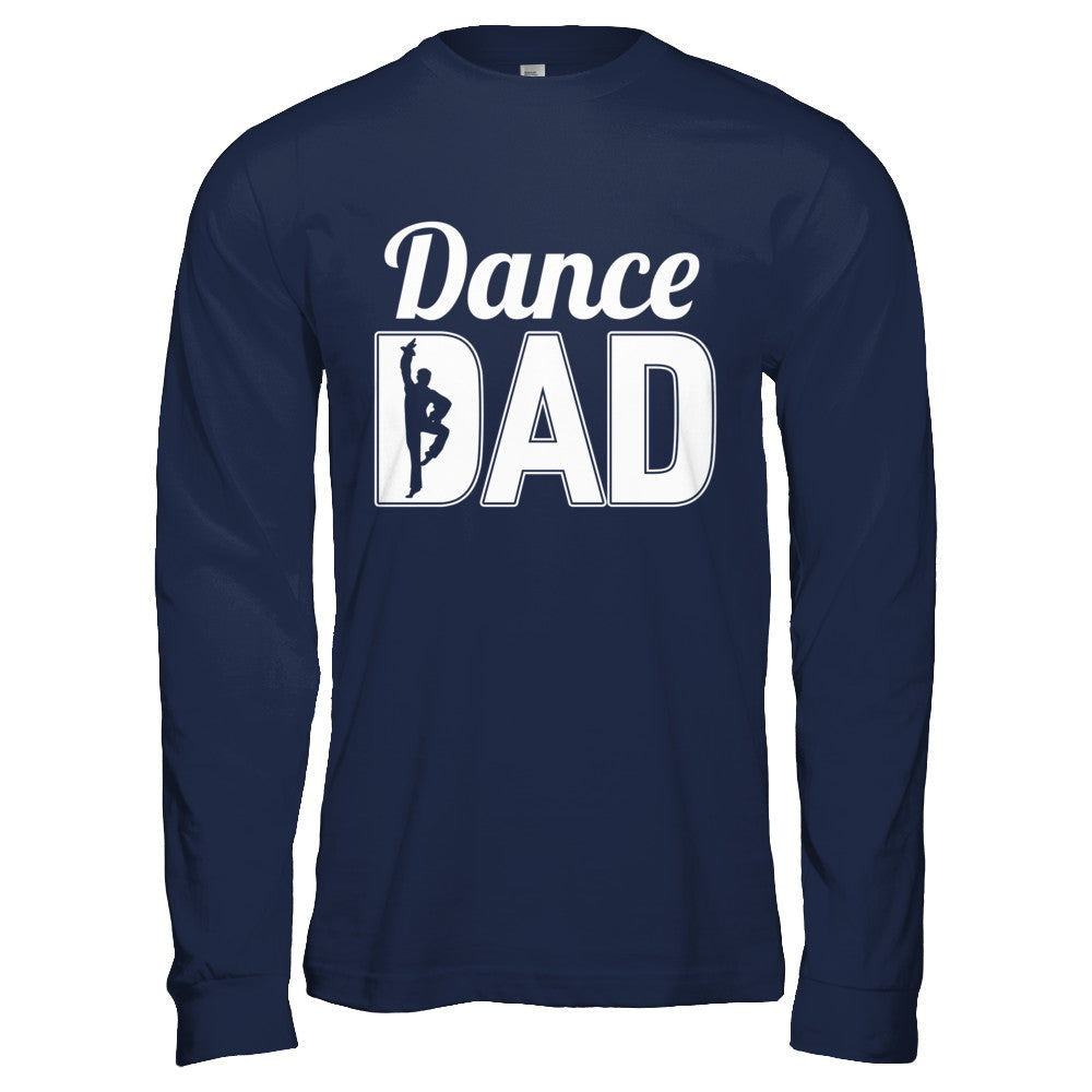 Dance Dad Ballet Dancer Father's Day T-Shirt & Hoodie | Teecentury.com