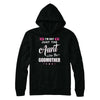 I'm Not Just The Aunt I'm The God-Mother Mothers Day T-Shirt & Hoodie | Teecentury.com