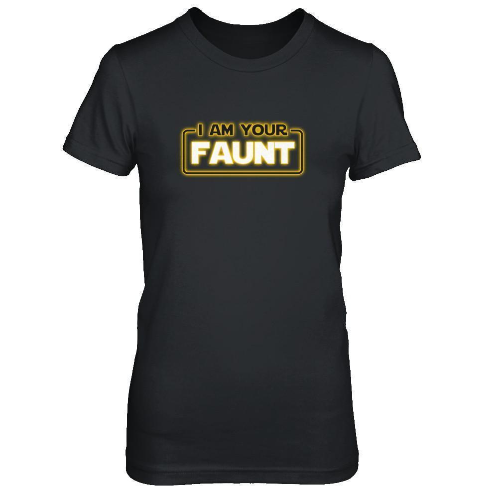 I Am Your Faunt Funny Aunt T-Shirt & Tank Top | Teecentury.com