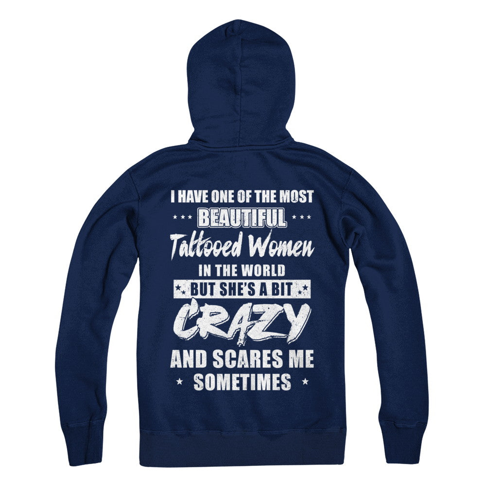I Have One Of The Most Beautiful Tattooed Women In The World T-Shirt & Hoodie | Teecentury.com