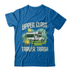 Upper Class Trailer Trash Dad Mom Grandpa Grandma Camping T-Shirt & Hoodie | Teecentury.com