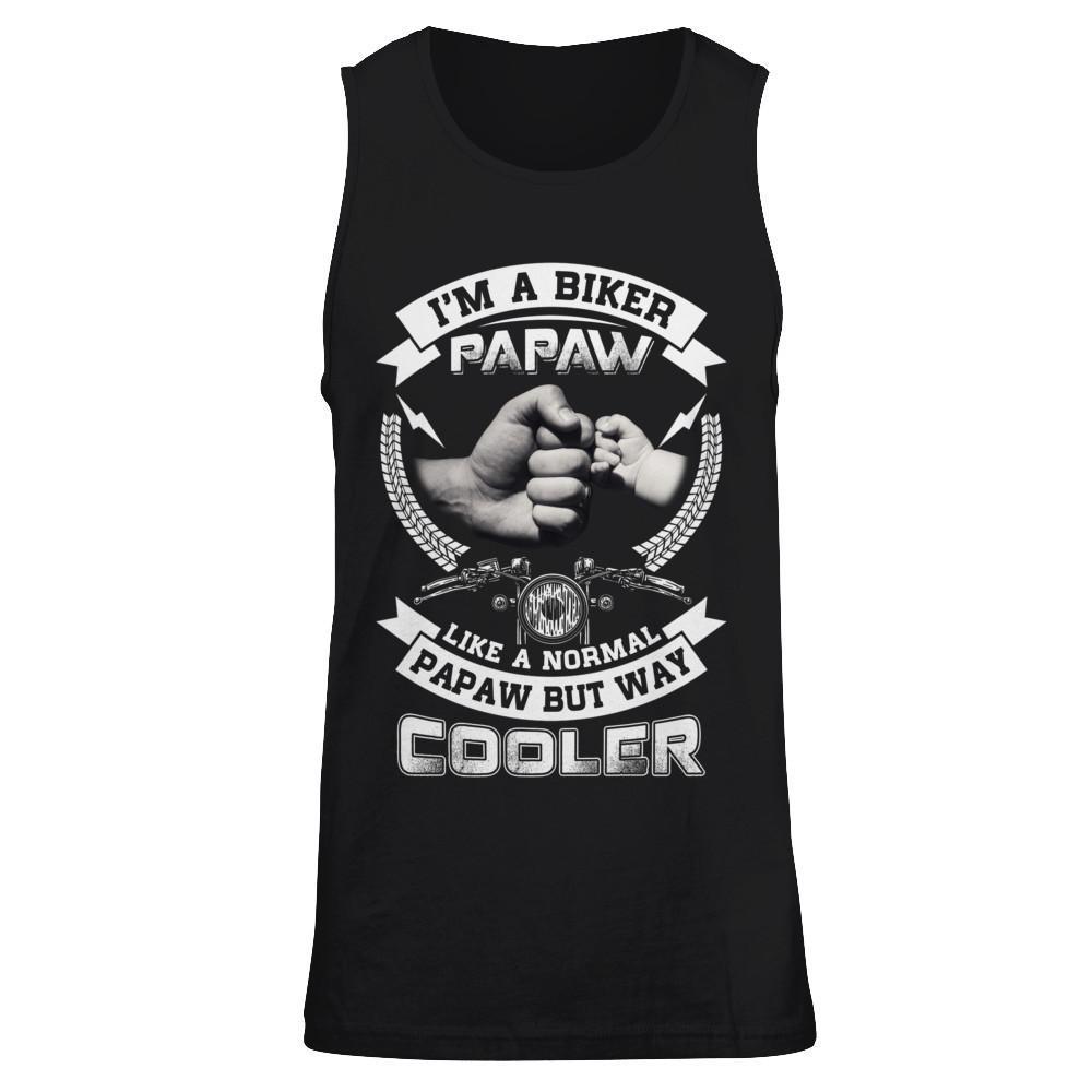 I'm A Biker Papaw Like A Normal Papaw But Way Cooler T-Shirt & Hoodie | Teecentury.com