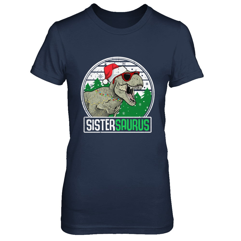 Sistersaurus Sister Dinosaur T-Rex Family Christmas T-Shirt & Sweatshirt | Teecentury.com