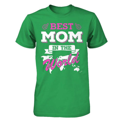 Best Mom In The World T-Shirt & Hoodie | Teecentury.com