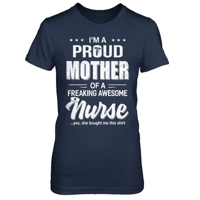 I'm A Proud Mother From Awesome Nurse Daughter Mom T-Shirt & Hoodie | Teecentury.com