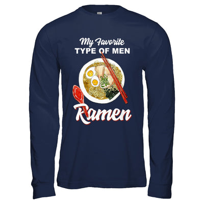 Food Japanese My Favorite Type Of Men Ramen T-Shirt & Hoodie | Teecentury.com
