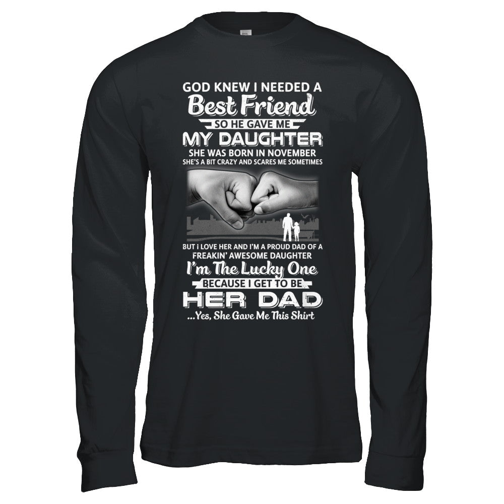 I Needed A Best Friend He Gave Me My Daughter November Dad T-Shirt & Hoodie | Teecentury.com
