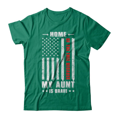 Home Of The Free Because My Aunt Is Brave Niece Nephew T-Shirt & Hoodie | Teecentury.com