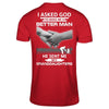 I Asked God To Make Me A Better Man He Sent Me My Granddaughters T-Shirt & Hoodie | Teecentury.com