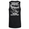 I Asked God To Make Me A Better Man He Gave Me My Daughter T-Shirt & Hoodie | Teecentury.com