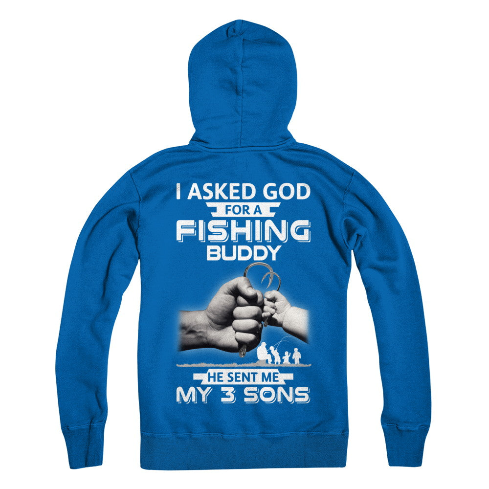 I Asked God For A Fishing Buddy He Sent Me My Three Sons T-Shirt & Hoodie | Teecentury.com