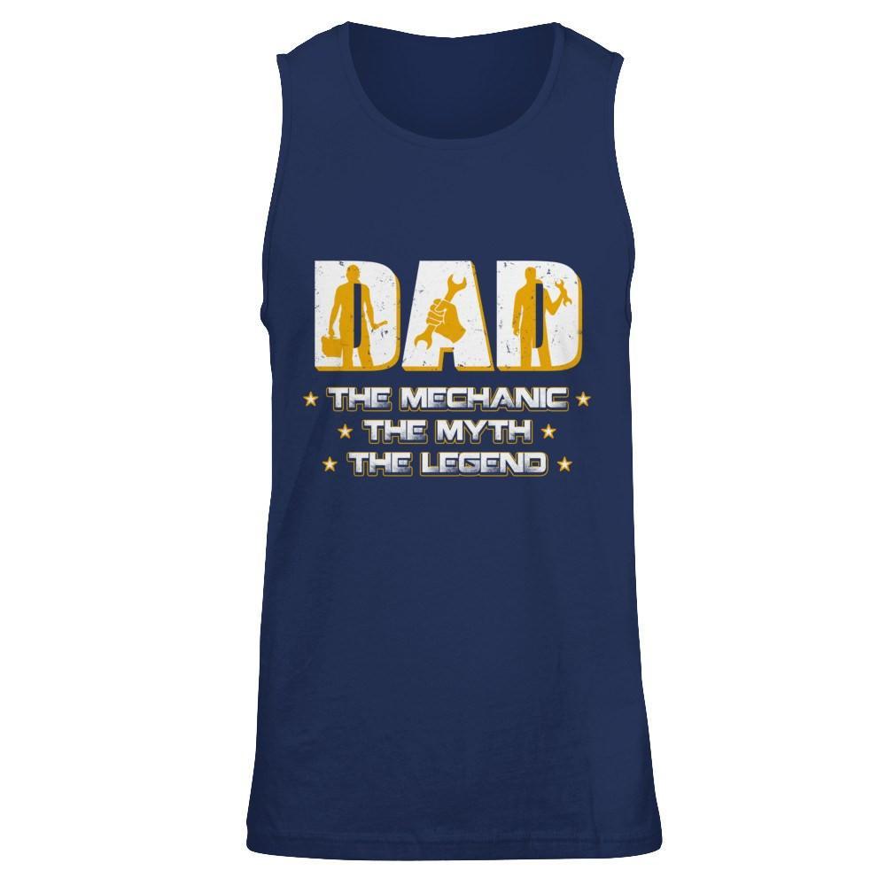 Dad The Mechanic The Myth The Legend T-Shirt & Hoodie | Teecentury.com