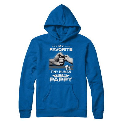 My Favorite Tiny Human Calls Me Pappy T-Shirt & Hoodie | Teecentury.com