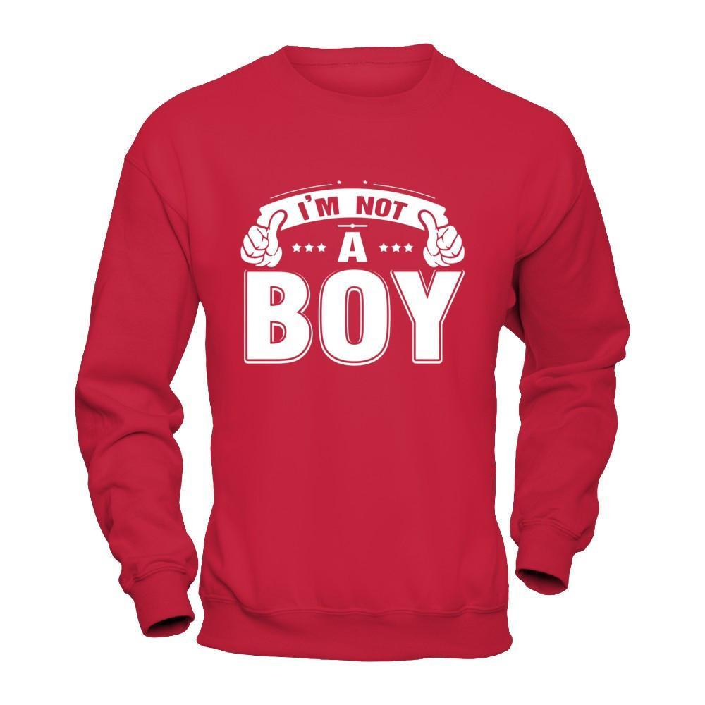 I'm Not A Boy T-Shirt & Hoodie | Teecentury.com