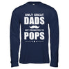 Only Great Dads Get Promoted To Pops Fathers Day T-Shirt & Hoodie | Teecentury.com