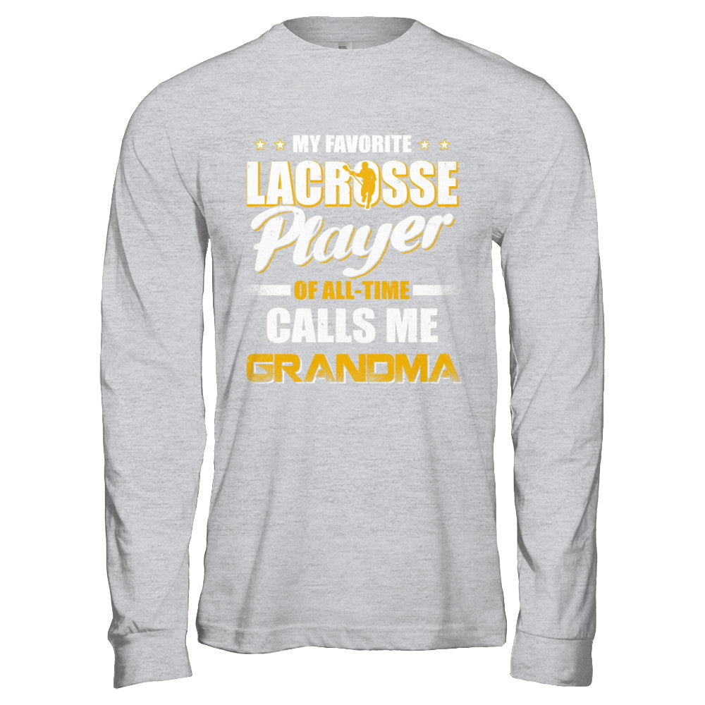 My Favorite Lacrosse Player Calls Me Grandma Lacrosse T-Shirt & Hoodie | Teecentury.com