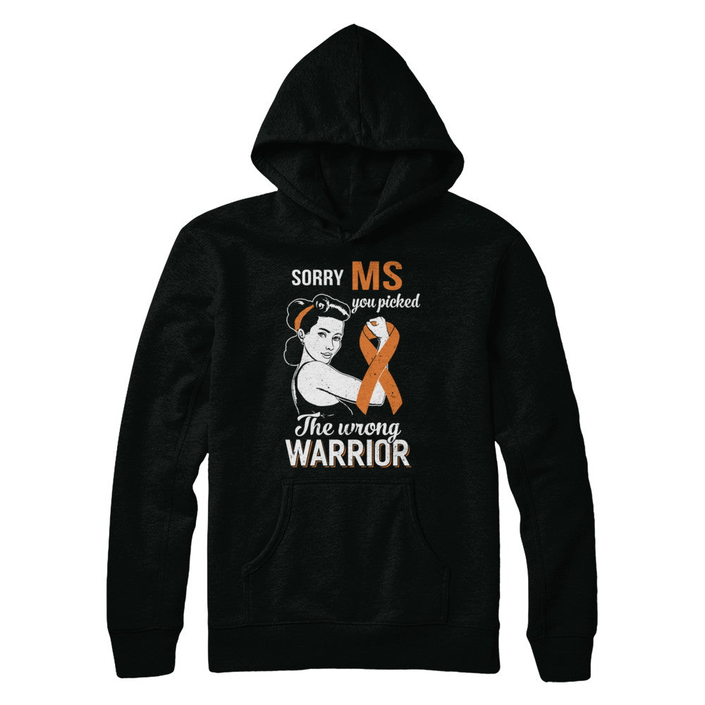 Sorry MS You Picked The Wrong Warrior Multiple Sclerosis T-Shirt & Hoodie | Teecentury.com