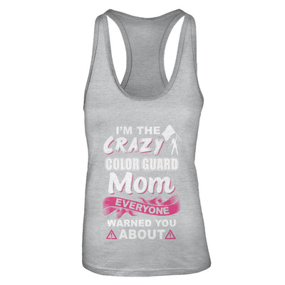 I'm The Crazy Color Guard Mom Mothers Day Gifts T-Shirt & Tank Top | Teecentury.com
