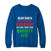 Dear Santa I Want For Christmas Is A Girl From Naughty List T-Shirt & Sweatshirt | Teecentury.com