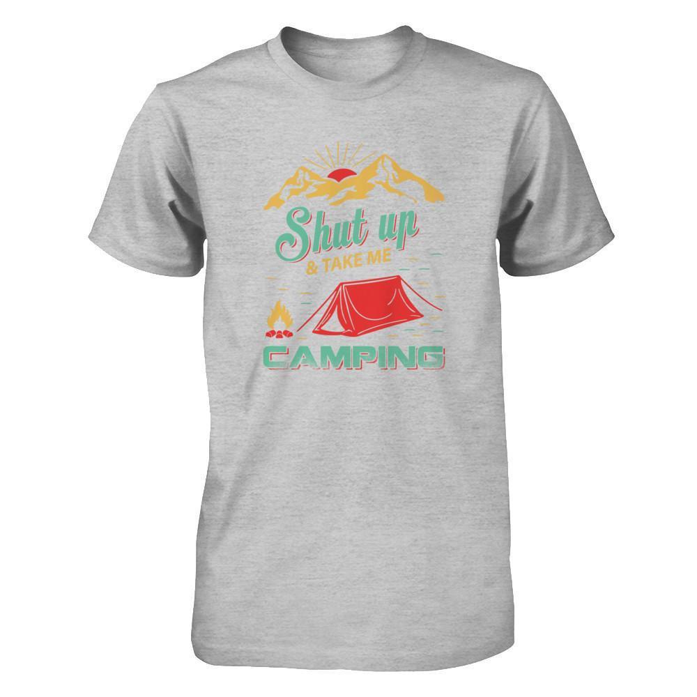Shut Up And Take Me Camping T-Shirt & Tank Top | Teecentury.com