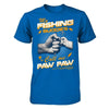 My Fishing Buddies Call Me Paw Paw T-Shirt & Hoodie | Teecentury.com