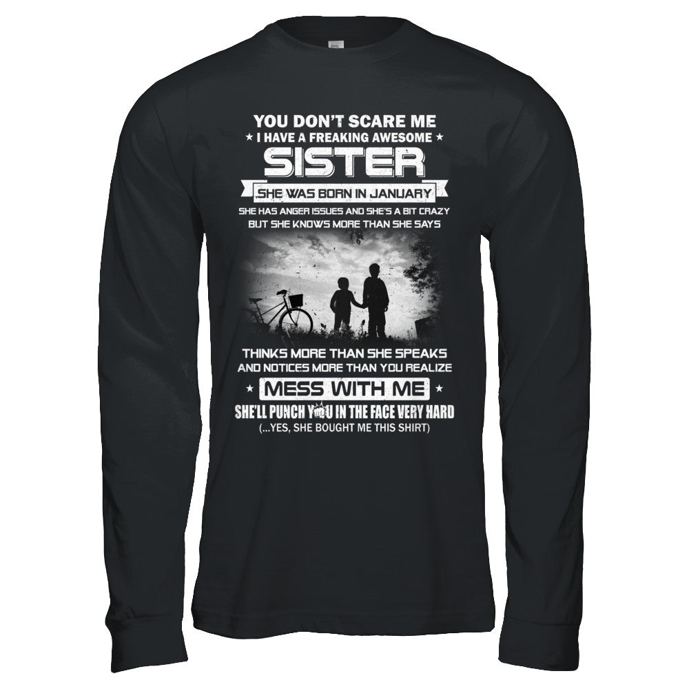 Freaking Awesome Sister She Was Born In January Brother T-Shirt & Hoodie | Teecentury.com