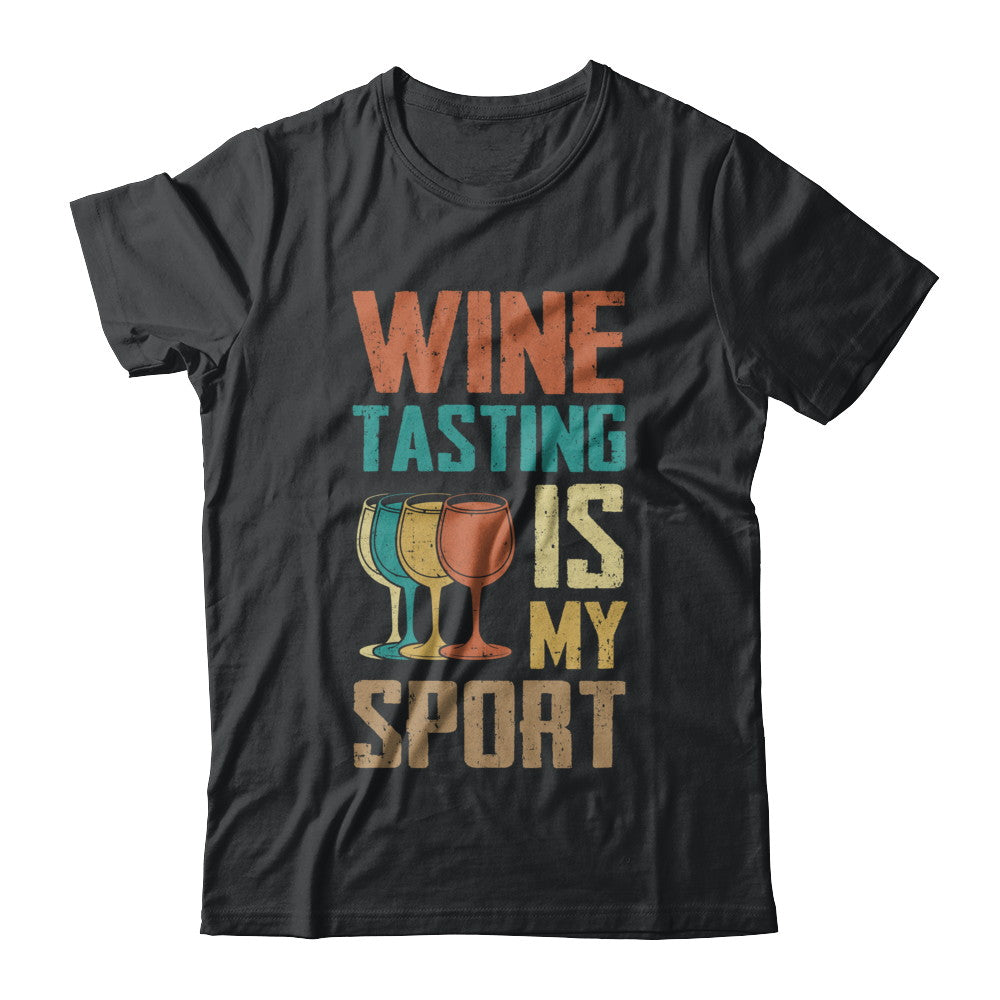 Vintage Wine Tasting Is My Sport Drink Wine Lover T-Shirt & Hoodie | Teecentury.com