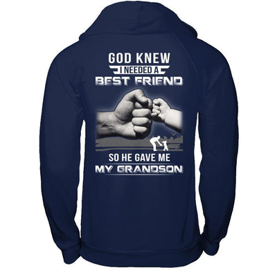 God Knew I Needed A Best Friend So He Gave Grandson T-Shirt & Hoodie | Teecentury.com