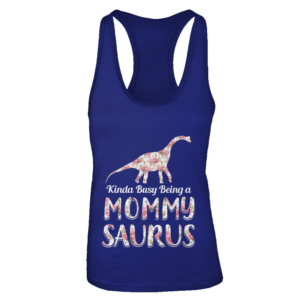 Mommy Saurus Dinosaur Kinda Busy Being A Mommysaurus T-Shirt & Tank Top | Teecentury.com