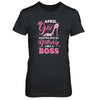 April Girl Stepping Into My Birthday Like A Boss Gift T-Shirt & Tank Top | Teecentury.com