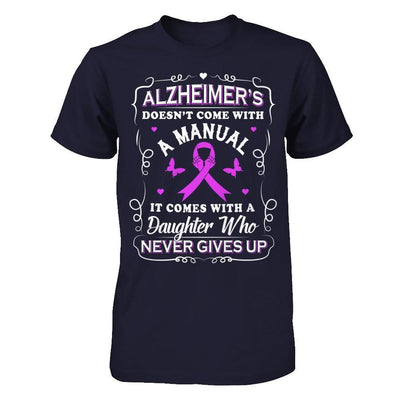 Alzheimer's Doesn't Come With A Manual T-Shirt & Hoodie | Teecentury.com