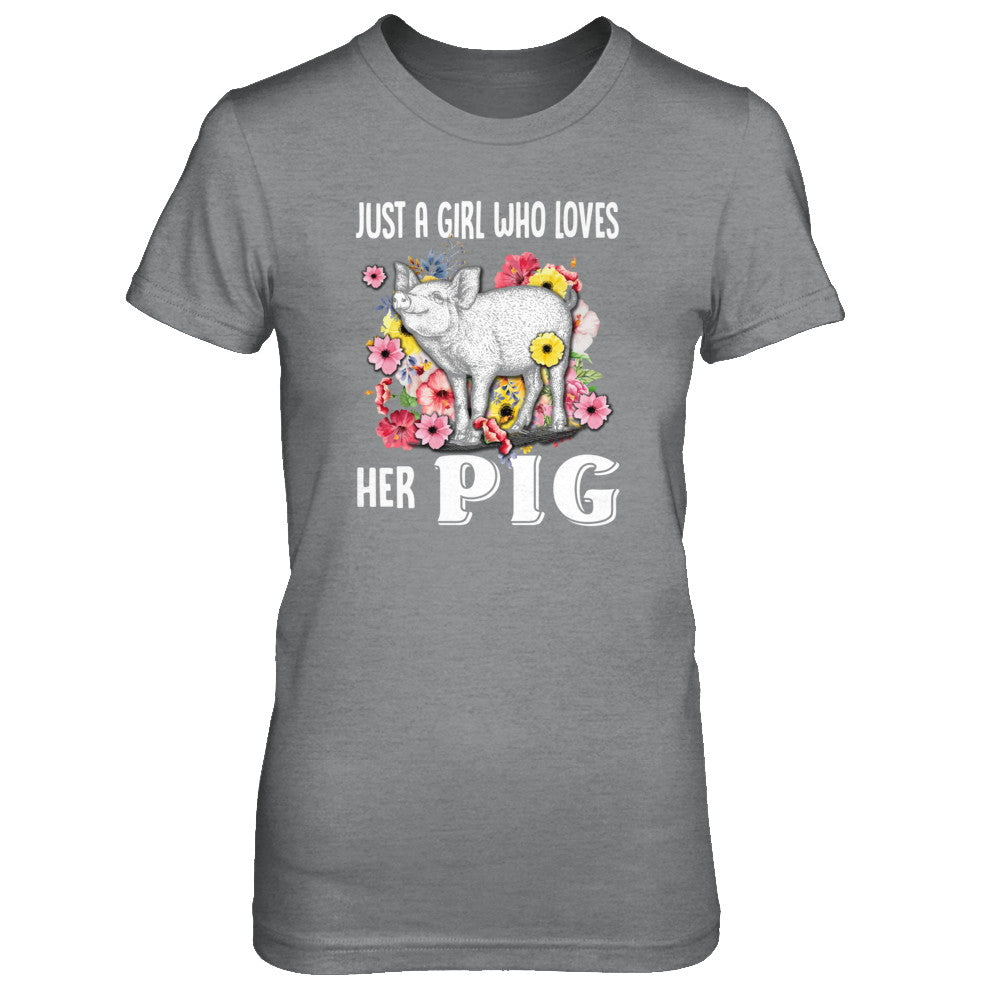 Just A Girl Who Loves Her Pig T-Shirt & Tank Top | Teecentury.com