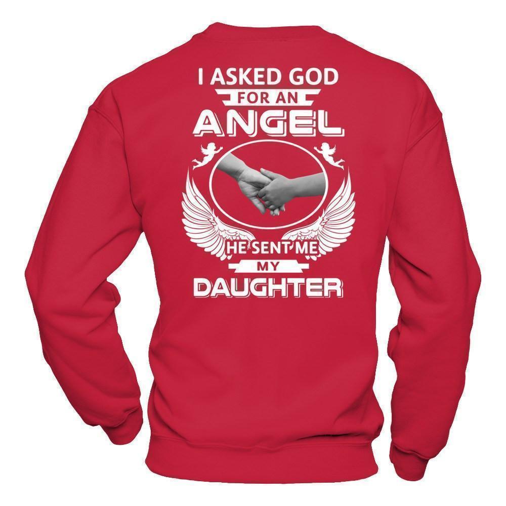 I Asked God For An Angel He Sent Me My Daughter T-Shirt & Hoodie | Teecentury.com