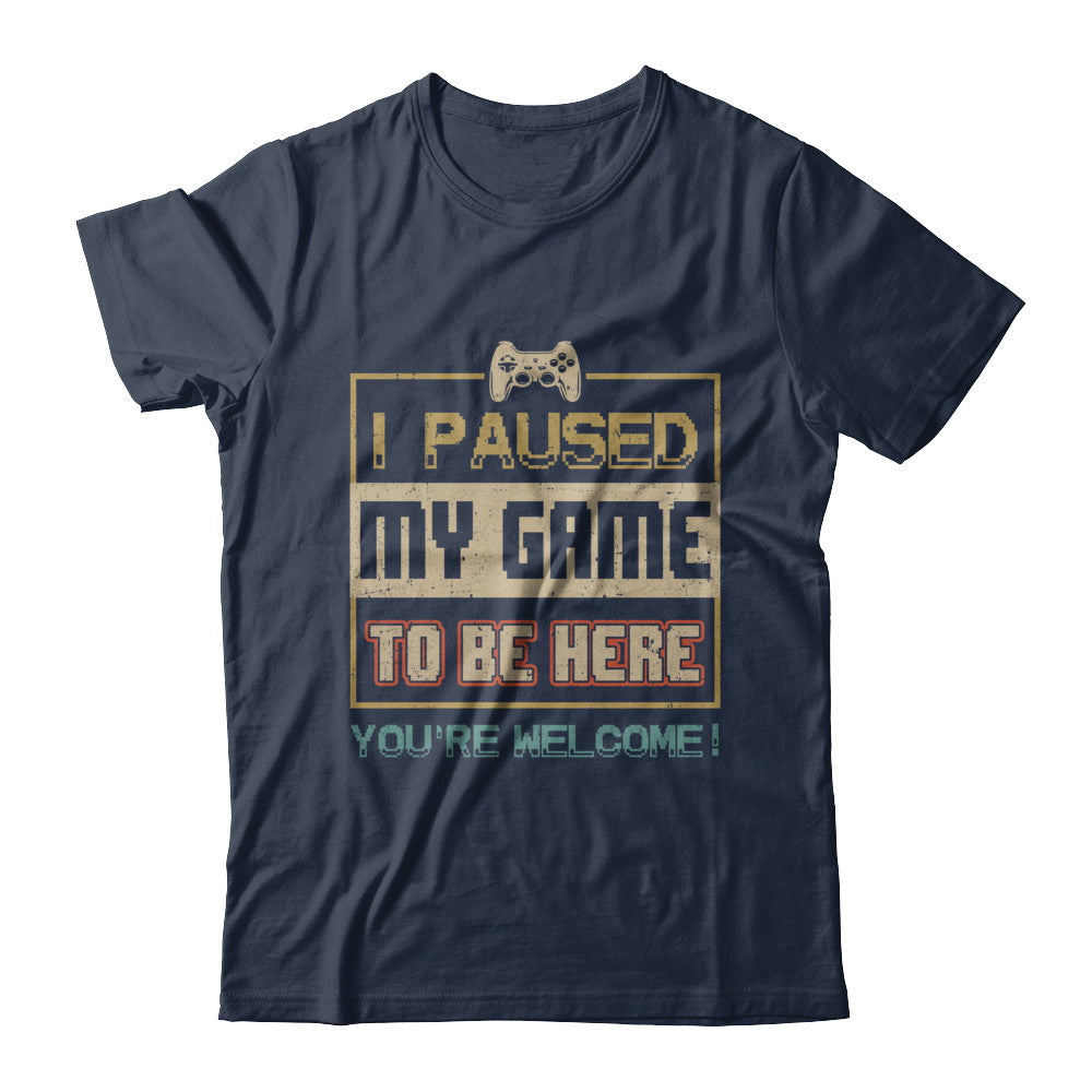Vintage I Paused My Game To Be Here Funny Gifts Gamers T-Shirt & Hoodie | Teecentury.com