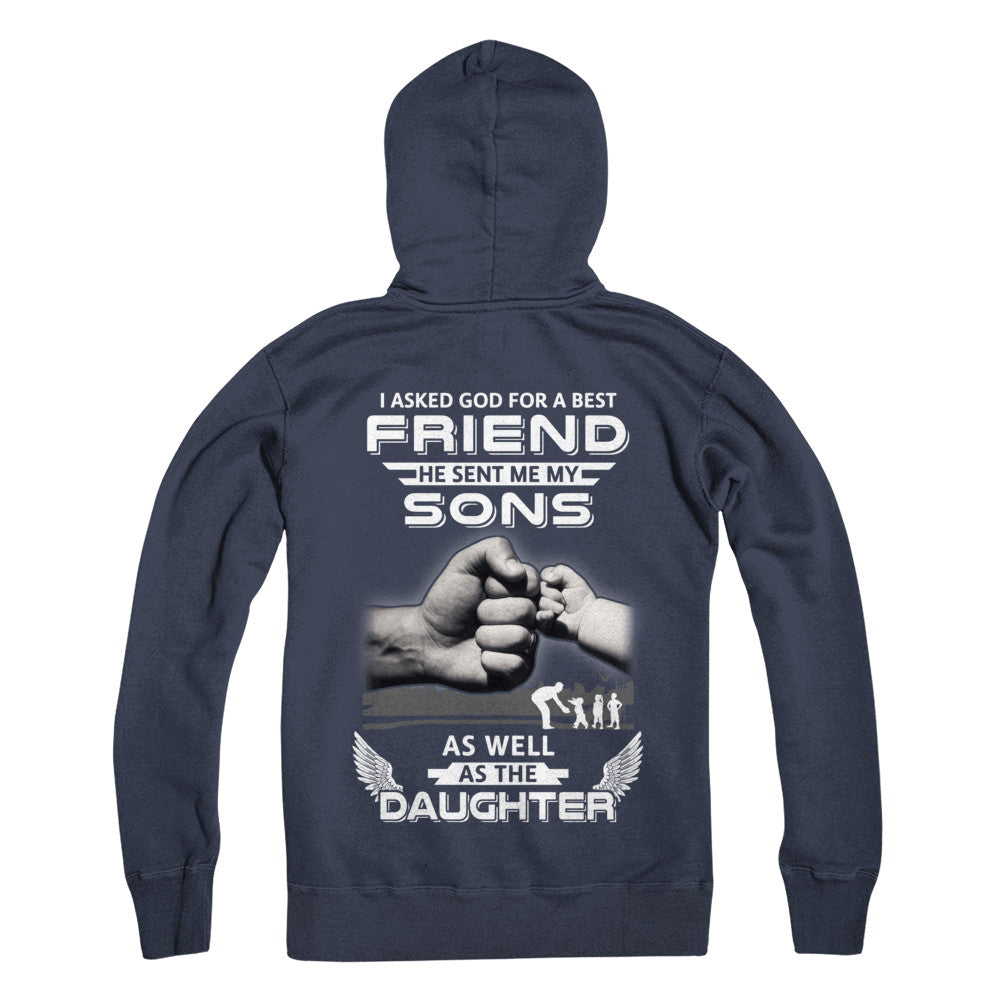 I Asked God For A Best Friend He Sent Me My Sons And Daughter T-Shirt & Hoodie | Teecentury.com