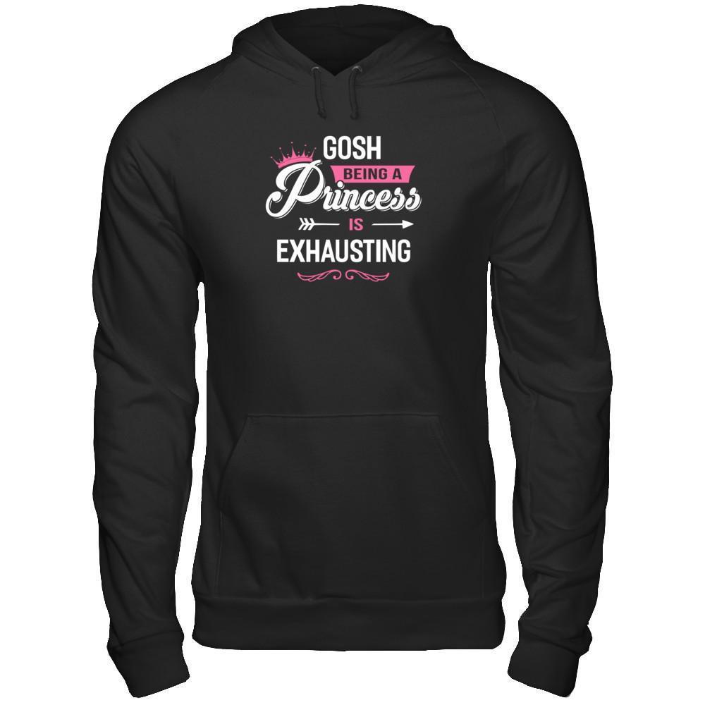 Gosh Being A Princess Is Exhausting T-Shirt & Tank Top | Teecentury.com