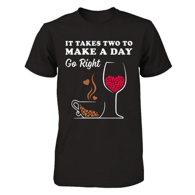 It Take Two To Make A Day Go Right T-Shirt & Hoodie | Teecentury.com