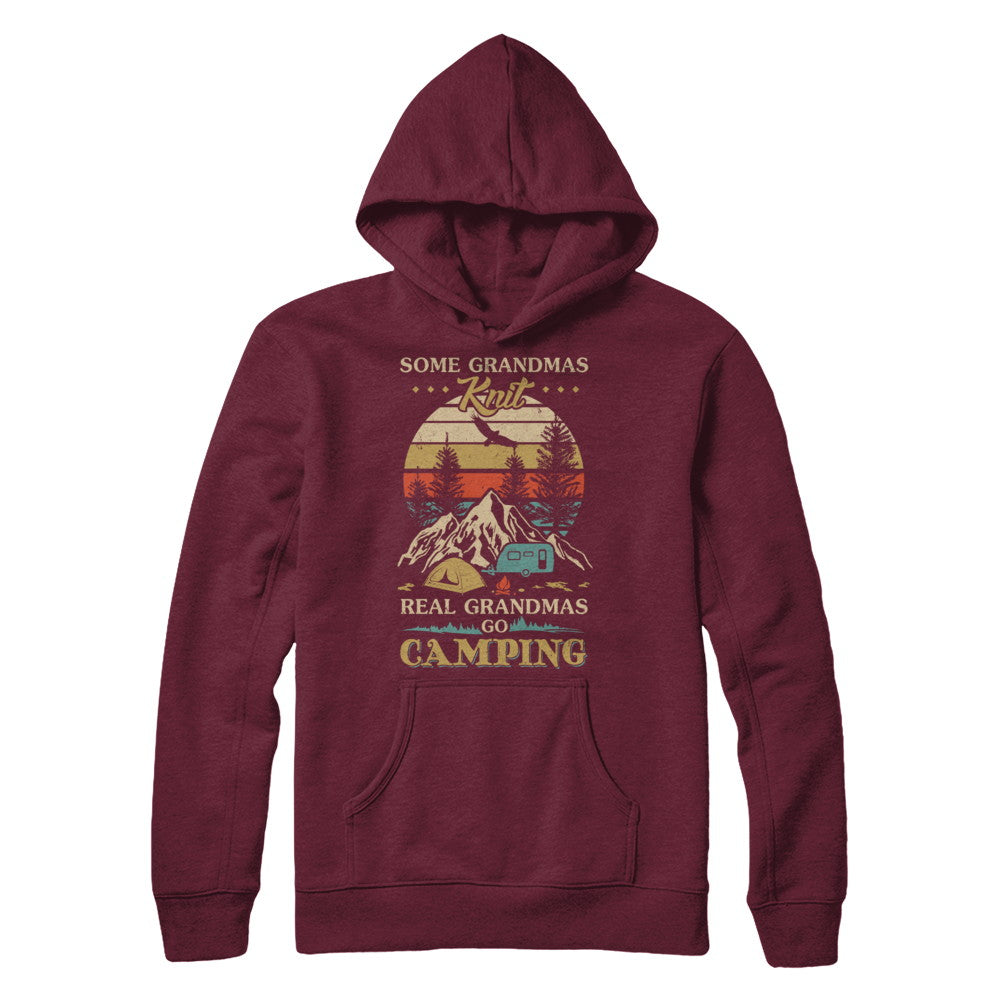 Some Grandmas Knit Real Grandmas Go Camping T-Shirt & Hoodie | Teecentury.com
