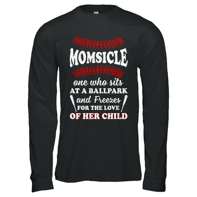 Momsicle One Who Sits At A Ballpark Mom Baseball T-Shirt & Hoodie | Teecentury.com