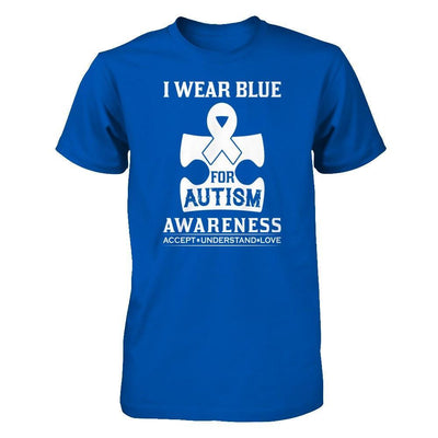 I Wear Blue For Autism Awareness Accept Understand Love T-Shirt & Tank Top | Teecentury.com