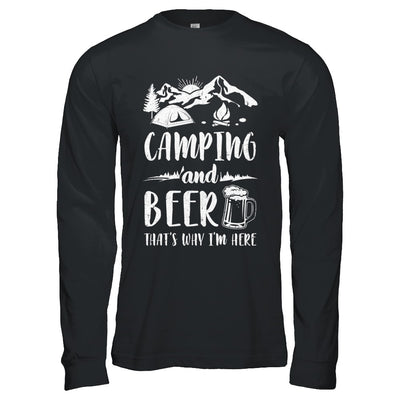 Funny Drinking Camping And Beer Why I'm Here T-Shirt & Hoodie | Teecentury.com