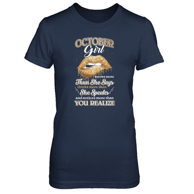 October Girl Knows More Than She Says Birthday Gift T-Shirt & Tank Top | Teecentury.com
